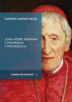 John Henry Newman: Conversion y Providencia