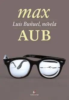 Luis Buñuel, Novela
