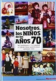 Nosotros Niños de los Años 70 - 2 Ed