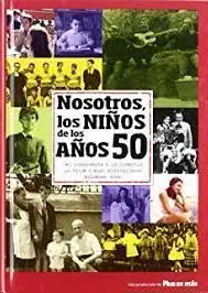 Nosotros Niños de los Años 50 - 2 Ed