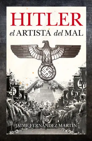 Hitler el Artista del Mal