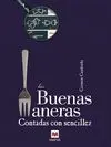 Las Buenas Maneras Contadas con Sencillez