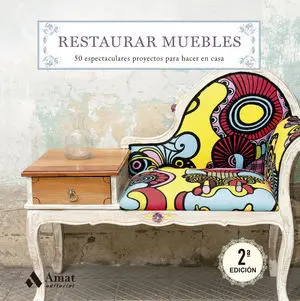 Restaurar Muebles:50 Espectaculares Proyectos Hace