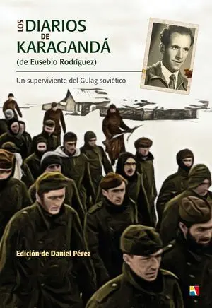 Diarios de Karaganda de Eusebio Rodrigue