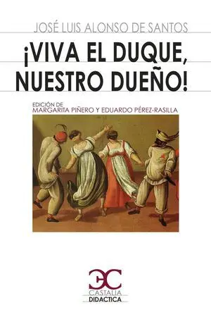 Viva el Duque nuestro Señor