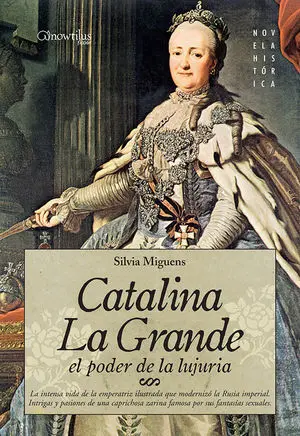 Catalina la Grande, el Poder de la Lujuria