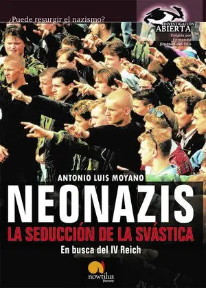 Neonazis, la Seducci¢N de la Sv Stica