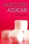 La Adiccion Al Azucar
