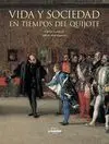 Vida y Sociedad en Tiempos del Quijote