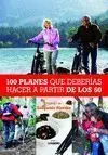 100 Planes que Deberias Hacer a Partir de los 60