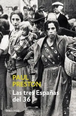 74. Tres Españas del 36. (Bolsillo Ensayo-Historia)