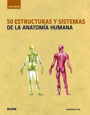 Gu¡A Breve. 50 Estructuras y Sistemas de la Anatom¡A Humana