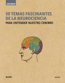 Guía Breve. 50 Temas Fascinantes de la Neurociencia (Rústica)