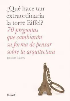 ¿Qué Hace Tan Extraordinaria la Torre Eiffel?