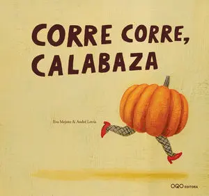 Corre Corre, Calabaza. (O)