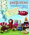 Amigurumi. Sorprendentes Muñecos de Ganchillo