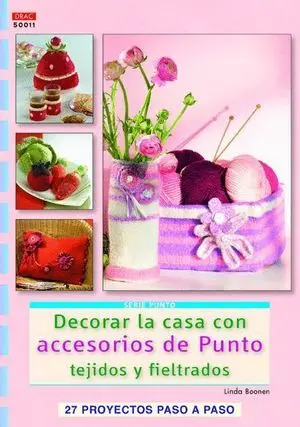 Decorar la Casa con Accesorios de Punto Tejidos y Fieltrados