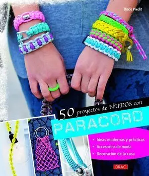 50 Proyectos de Nudos con Paracord