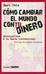 Como Cambiar el Mundo con tu Dinero
