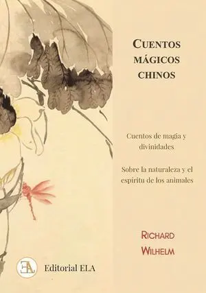 Cuentos Magicos Chinos:cuentos de Magia y Divinidades