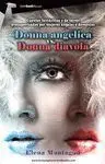 Donna Angelica Vs. Donna Diavola