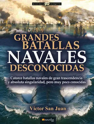 Grandes Batallas Navales Desconocidas