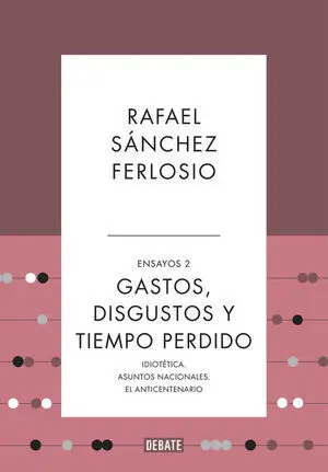 Gastos Disgustos y Tiempo Perdido