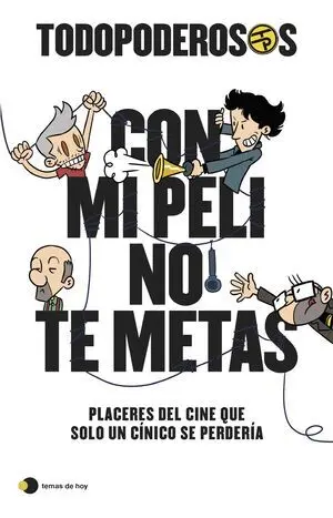 Todopoderosos: con mi Peli no te Metas