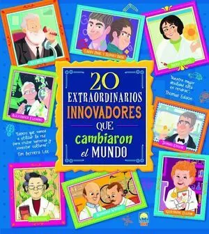 20 Extraordinarios Innovadores que Cambiaron el Mundo