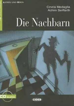 Die Nachbarn. Con Cd (Lesen Und Üben)