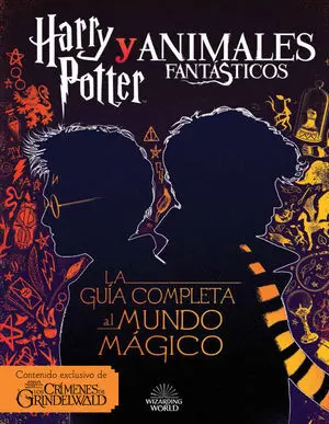 Harry Potter y Animales Fantásticos. La Guía Al Mundo Mágico