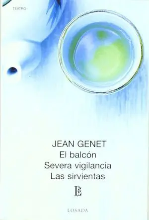 Balcon / Severa Vigilancia / las Sirvientas