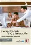Competencias, Tic e Innovaci¢N. Nuevos Escenarios para Nuevos Retos