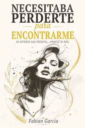 Necesitaba Perderte para Encontrarme