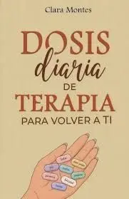 Dosis Diaria de Terapia para Volver a Ti