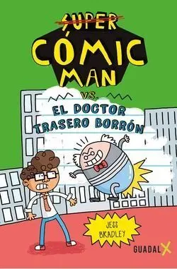 Comic-Man Vs. El Doctor Trasero Borrón