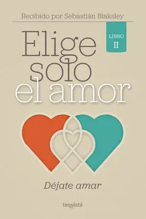 Elige Solo el Amor