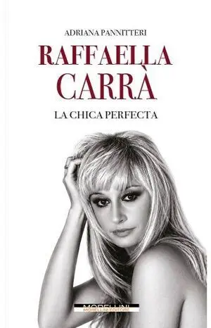 Raffaella Carrà - la Chica Perfecta