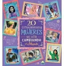 20 Extraordinarias Mujeres que Están Cambiando el Mundo