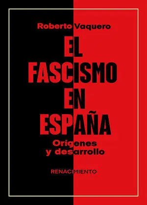 El Fascismo en España. Orígenes y Desarrollo