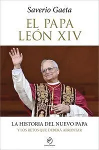 Papa Leon Xiv la Historia del Nuevo Papa,El