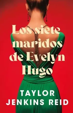 Siete Maridos de Evelyn Hugo, los