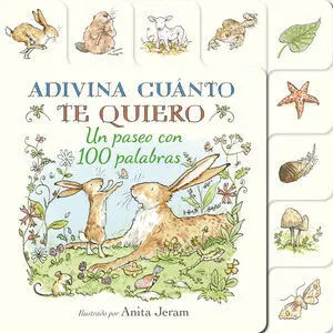 Adivina Cuanto te Quiero. Un Paseo con 100 Palabras