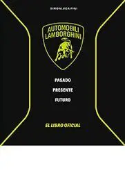 Lamborghini. Pasado, Presente, Futuro