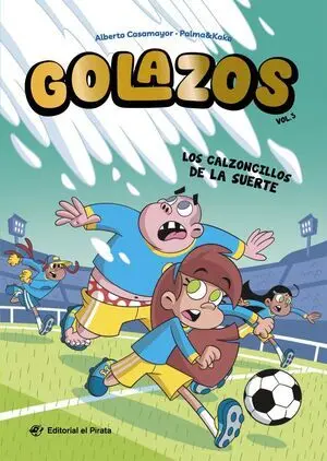 Golazos 03 - los Calzoncillos de la Suerte
