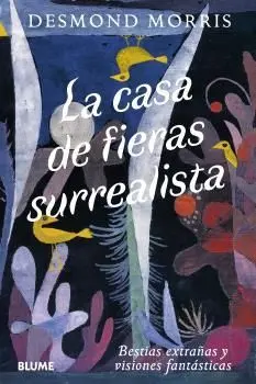 Casa de Fieras Surrealista, la