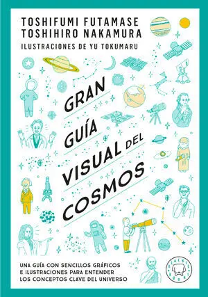 Gran Guía Visual del Cosmos. Nueva Versión Extendida y Actualizada.