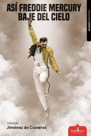 Así Freddie Mercury Baje del Cielo