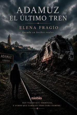 Adamuz. El Último Tren