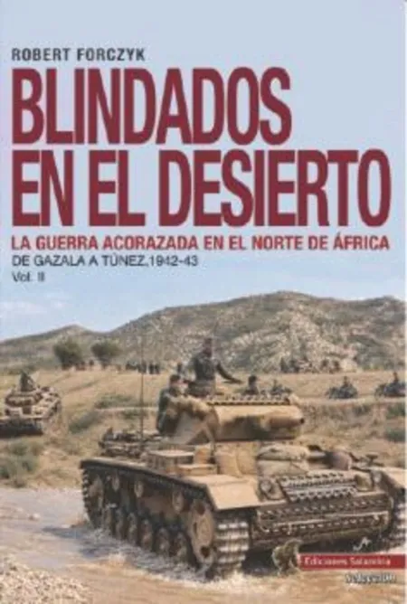 Blindados en el Desierto:guerra Acorazada Norte Africa